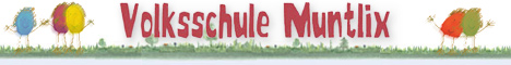 Volksschule Muntlix Volksschule Muntlix