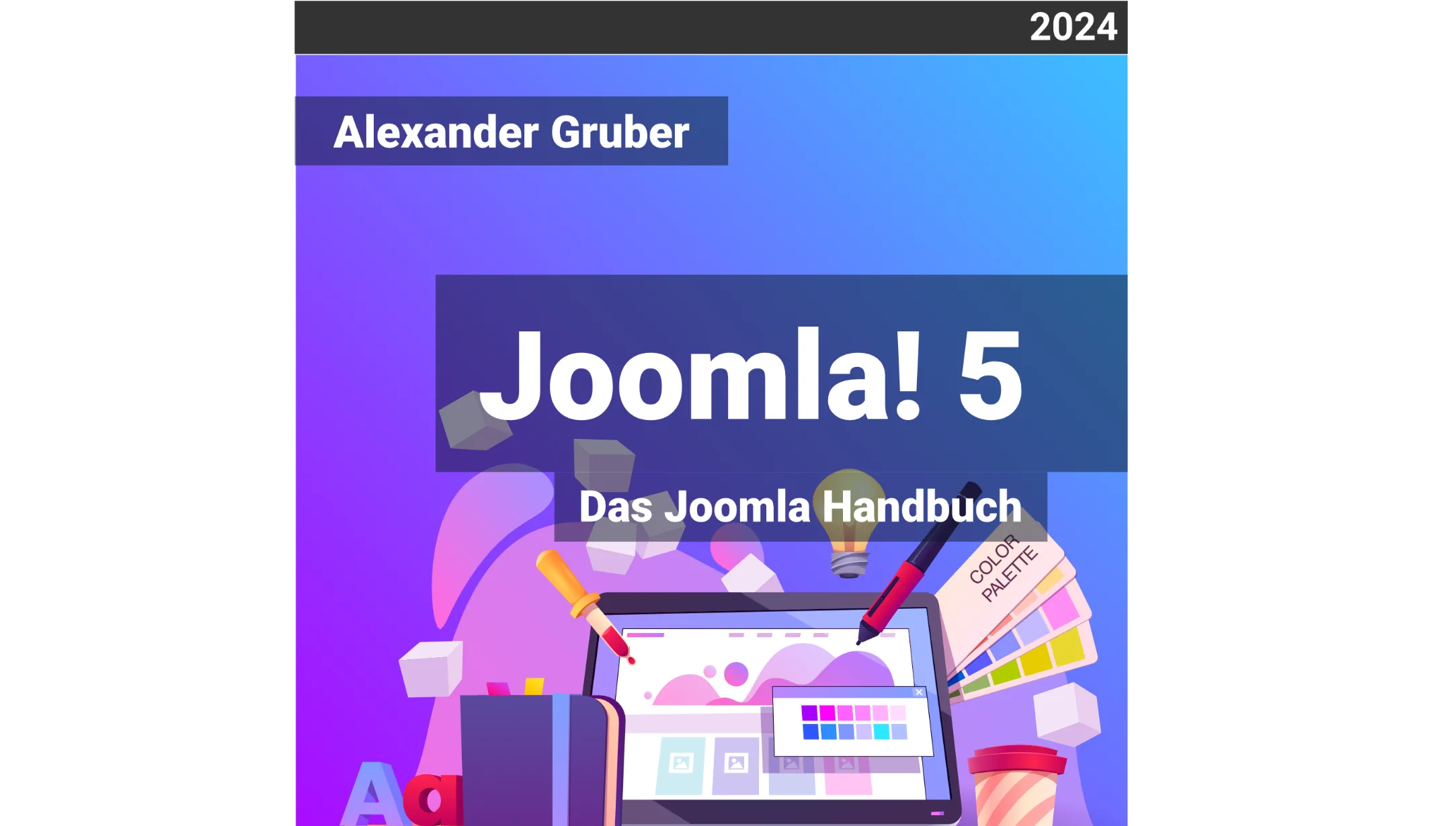 Kostenloses E-Book zu Joomla! 5 von Alexander Gruber: Das Joomla Handbuch Kostenloses E-Book zu Joomla! 5 von Alexander Gruber: Das Joomla Handbuch